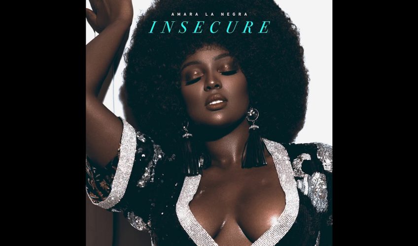 Το νεο single της Amara La Negra “Insecure”