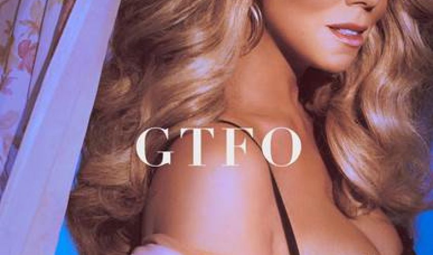 Η πολυπλατινένια και πολυβραβευμένη super star Mariah Carey κυκλοφορεί το ολοκαίνουριο single της, “GTFO”