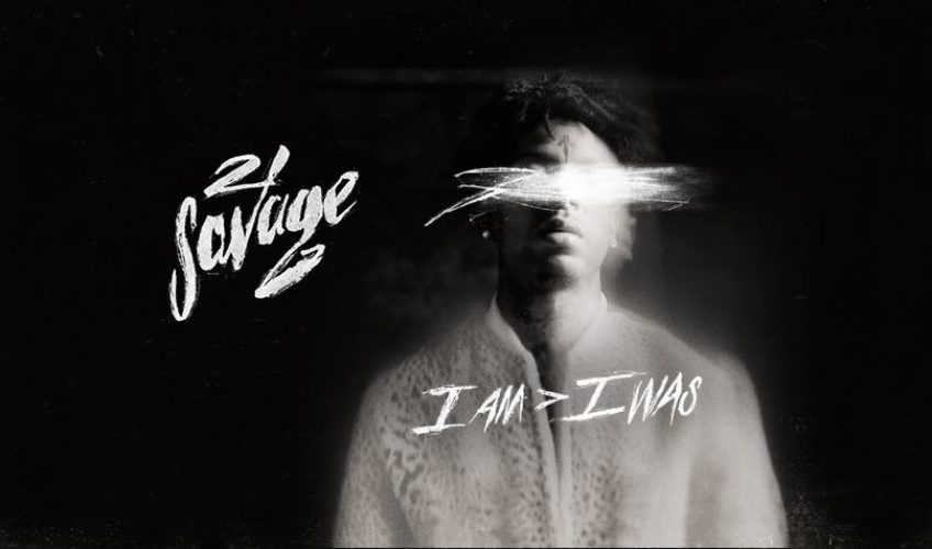 O αγαπημένος ράπερ 21 Savage από την Ατλάντα κυκλοφόρησε πρόσφατα το 3ο του album με τίτλο I Am > I Was .